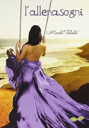 Cover of Marta Telatin's L'allenasogni